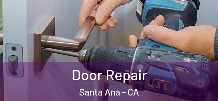 Door Repair Santa Ana - CA